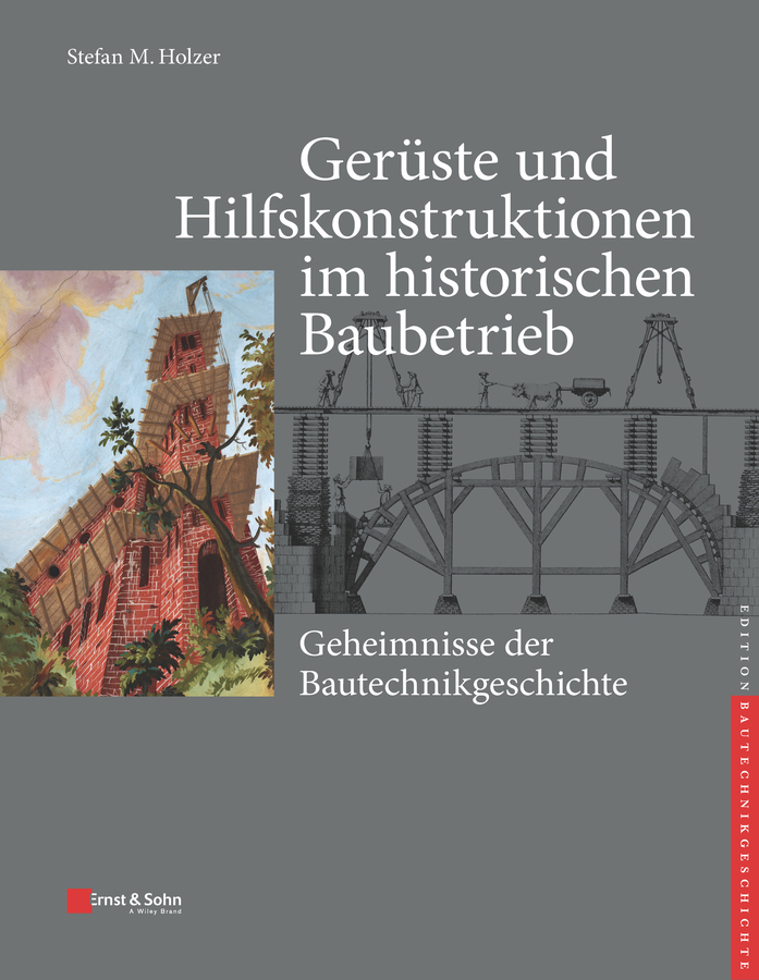 Gerüste und Hilfskonstruktionen im historischen Baubetrieb main product photo