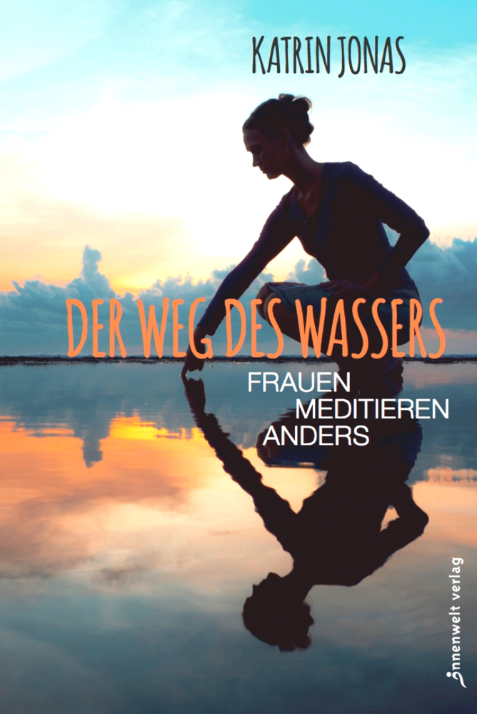 Der Weg des Wassers - Frauen meditieren anders main product photo