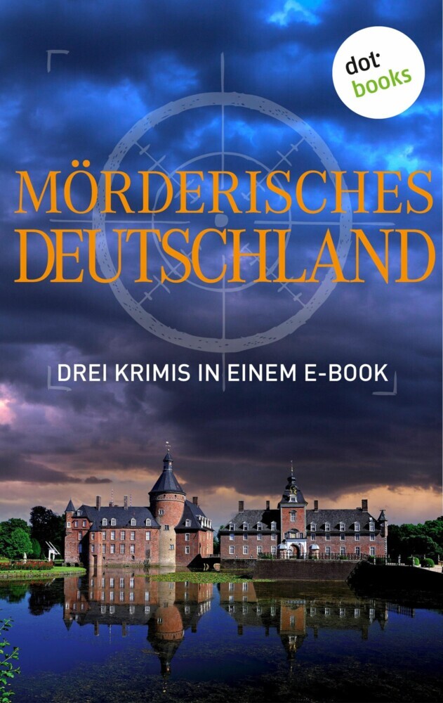 Mörderisches Deutschland - Drei Krimis in einem E-Book main product photo