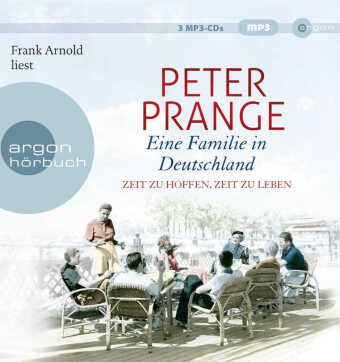 Eine Familie in Deutschland - Zeit zu hoffen, Zeit zu leben, 3 Audio-CD, 3 MP3