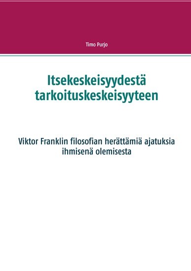 Itsekeskeisyydestä tarkoituskeskeisyyteen main product photo