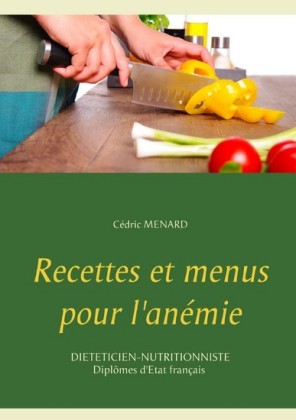 Recettes et menus pour l&apos;anémie