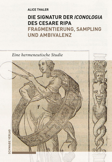 Die Signatur der Iconologia des Cesare Ripa: Fragmentierung, Sampling und Ambivalenz main product photo