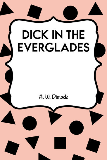 Dick in the Everglades main product photo