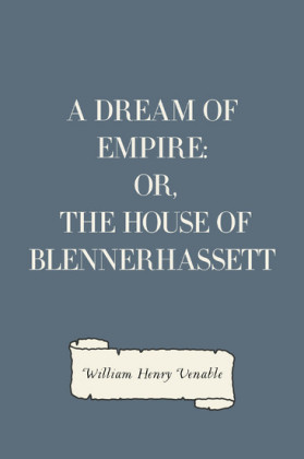 A Dream of Empire: Or, The House of Blennerhassett
