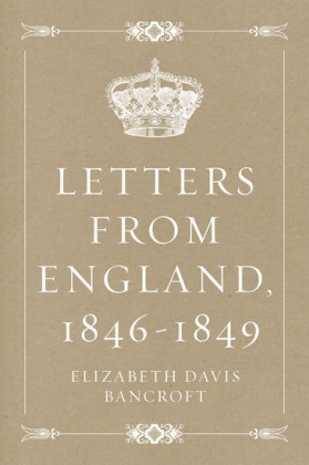 Letters from England, 1846-1849
