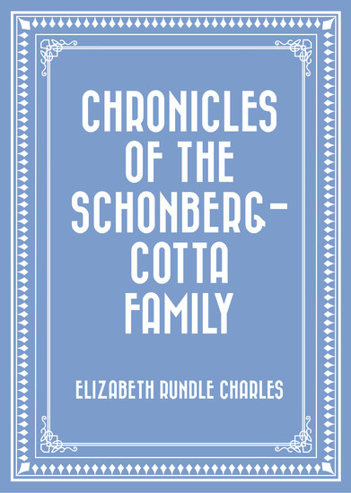 Chronicles of the Schonberg-Cotta Family main product photo