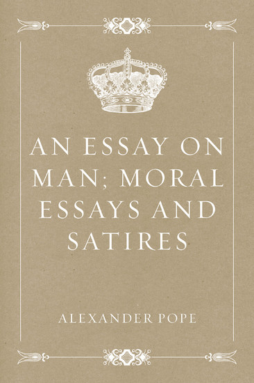 An Essay on Man; Moral Essays and Satires main product photo