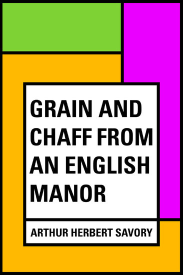 Grain and Chaff from an English Manor main product photo