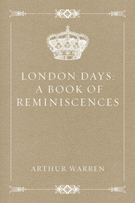 London Days: A Book of Reminiscences