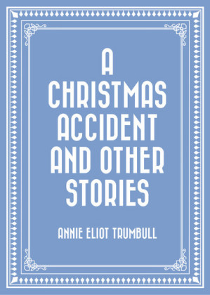 A Christmas Accident and Other Stories
