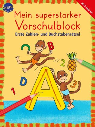 Mein superstarker Vorschulblock - Erste Zahlen- und Buchstabenrätsel
