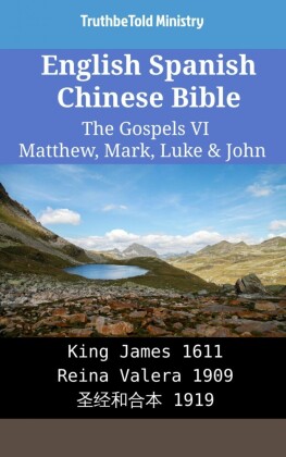 English Spanish Chinese Bible - The Gospels II - Matthew, Mark, Luke & John