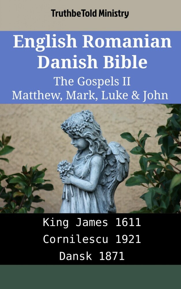 English Romanian Danish Bible - The Gospels II - Matthew, Mark, Luke & John main product photo