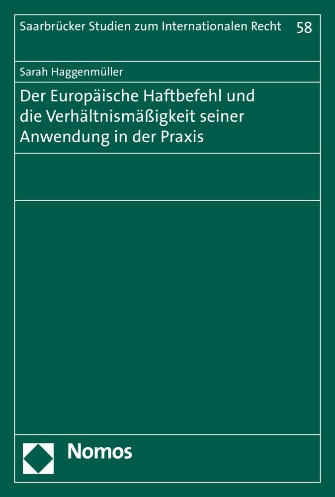 Der Europäische Haftbefehl und die Verhältnismäßigkeit seiner Anwendung in der Praxis main product photo