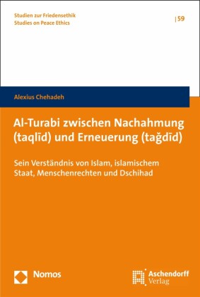 Al-Turabi zwischen Nachahmung (taql?d) und Erneuerung (ta?d?d)