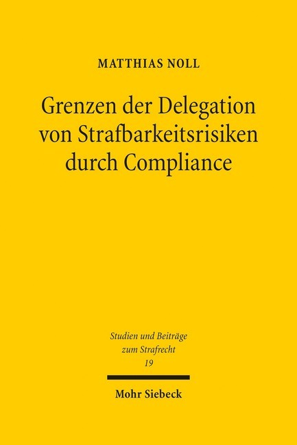Grenzen der Delegation von Strafbarkeitsrisiken durch Compliance main product photo