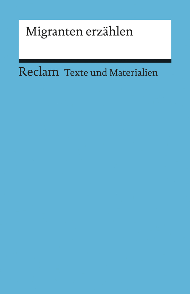 Migranten erzählen. Für die Sekundarstufe (Texte und Materialien für den Unterricht) main product photo