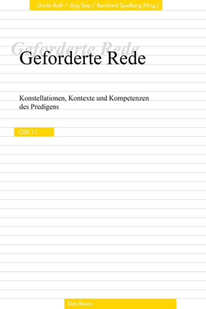 Geforderte Rede. Konstellationen, Kontexte und Kompetenzen des Predigens main product photo