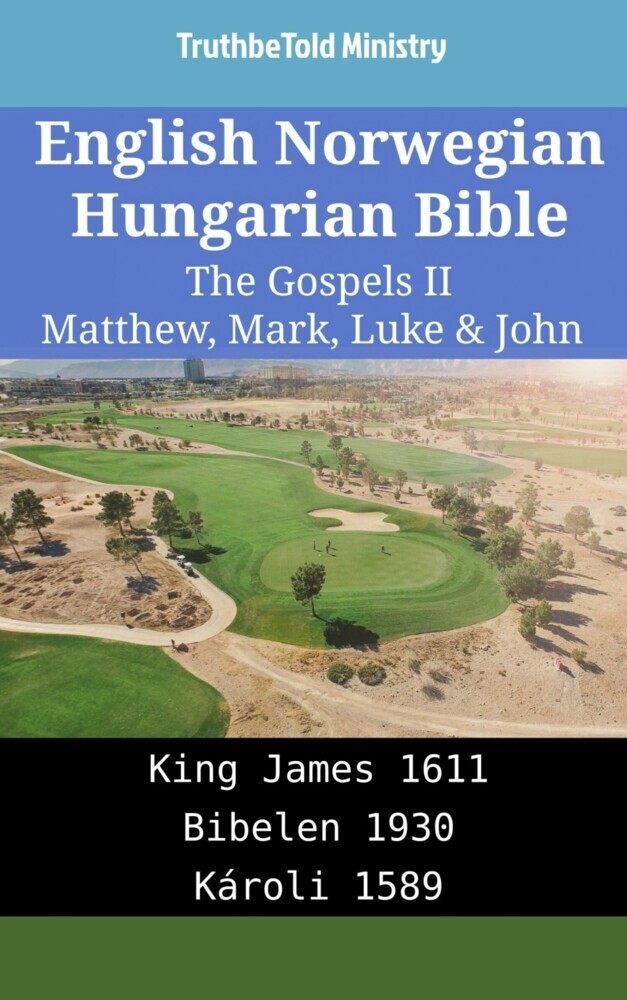 English Norwegian Hungarian Bible - The Gospels II - Matthew, Mark, Luke & John main product photo