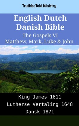 English Dutch Danish Bible - The Gospels VI - Matthew, Mark, Luke & John