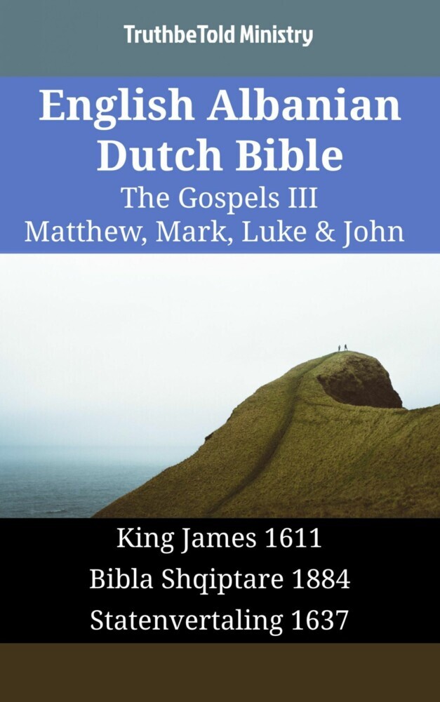 English Albanian Dutch Bible - The Gospels III - Matthew, Mark, Luke & John main product photo