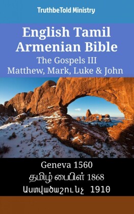 English Tamil Armenian Bible - The Gospels III - Matthew, Mark, Luke & John