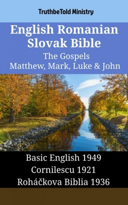 English Romanian Slovak Bible - The Gospels - Matthew, Mark, Luke & John