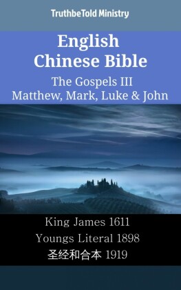 English Chinese Bible - The Gospels III - Matthew, Mark, Luke & John