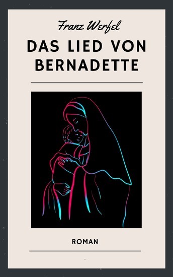 Franz Werfel: Das Lied von Bernadette main product photo