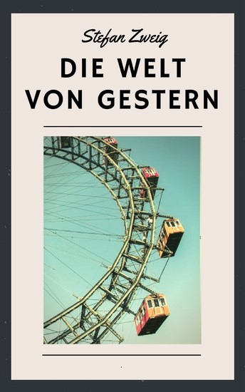 Stefan Zweig: Die Welt von gestern main product photo