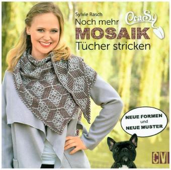 CraSy Mosaik- Noch mehr Tücher stricken