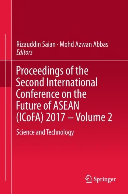 Proceedings of the Second International Conference on the Future of ASEAN (ICoFA) 2017 - Volume 2 main product photo