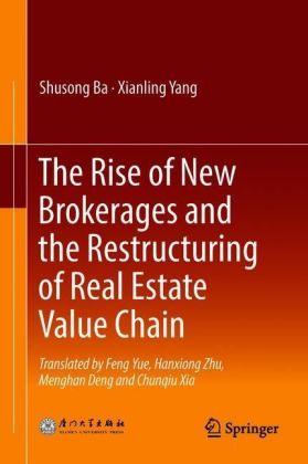The Rise of New Brokerages and the Restructuring of Real Estate Value Chain
