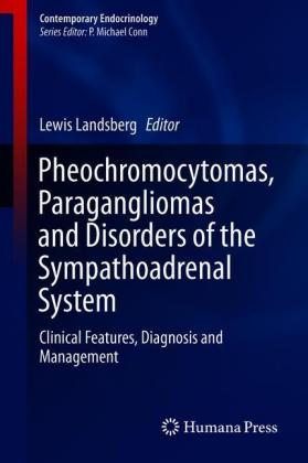 Pheochromocytomas, Paragangliomas and Disorders of the Sympathoadrenal System