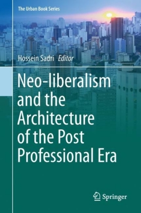 Neo-liberalism and the Architecture of the Post Professional Era
