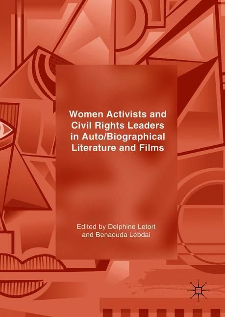 Women Activists and Civil Rights Leaders in Auto/Biographical Literature and Films main product photo
