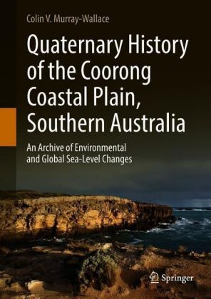 Quaternary History of the Coorong Coastal Plain, Southern Australia