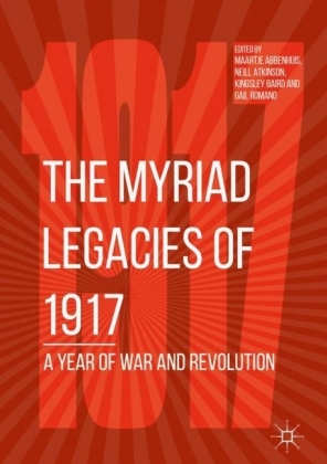 The Myriad Legacies of 1917