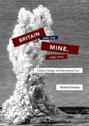 Britain and the Mine, 1900-1915