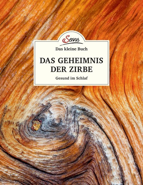 Das kleine Buch: Das Geheimnis der Zirbe main product photo