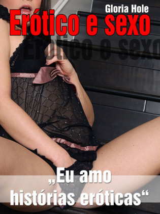 Erótico y sexo - "Me encantan las historias eróticas"