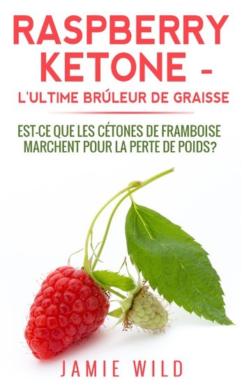 Raspberry Ketone - l'Ultime Brûleur de Graisse main product photo
