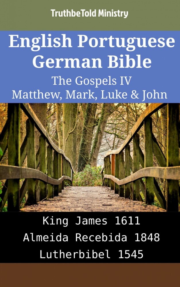 English Portuguese German Bible - The Gospels IV - Matthew, Mark, Luke & John main product photo