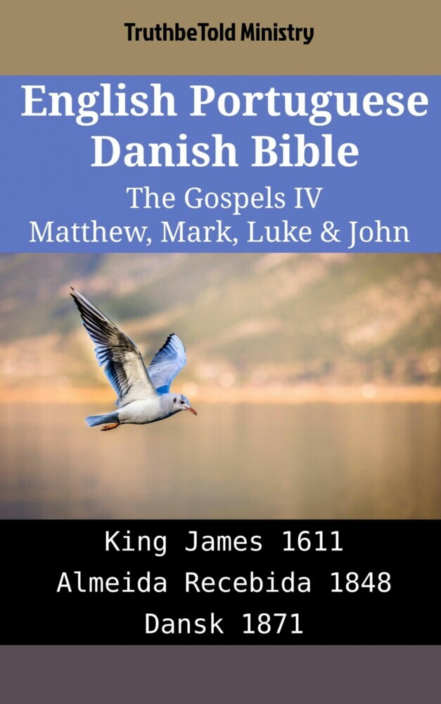 English Portuguese Danish Bible - The Gospels IV - Matthew, Mark, Luke & John main product photo