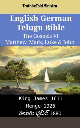 English German Telugu Bible - The Gospels VI - Matthew, Mark, Luke & John