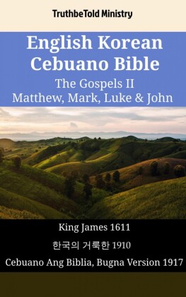 English Korean Cebuano Bible - The Gospels II - Matthew, Mark, Luke & John