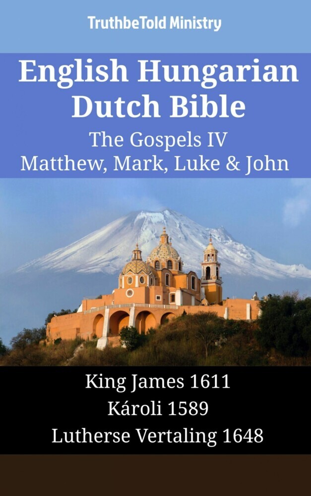 English Hungarian Dutch Bible - The Gospels IV - Matthew, Mark, Luke & John main product photo