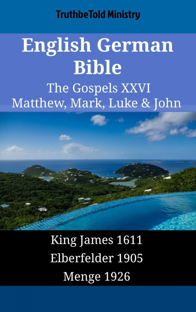 English German Bible - The Gospels XXVI - Matthew, Mark, Luke & John main product photo