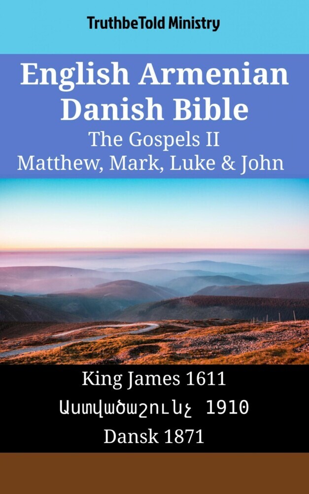 English Armenian Danish Bible - The Gospels II - Matthew, Mark, Luke & John main product photo